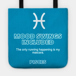 Pisces Mood Swings Included Tote