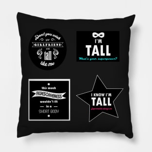 Quotes for tall people - Funny Tall meme stickerpack Pillow