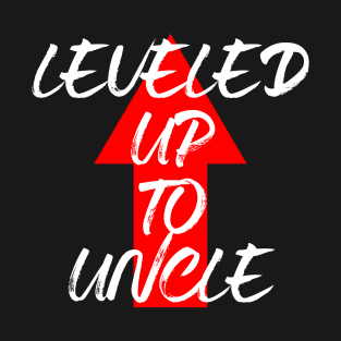 Leveled Up To Uncle T-Shirt