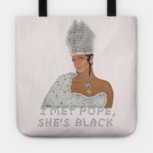 I Met Pope, She's Black. Tote