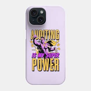 Auditing is my super power Phone Case