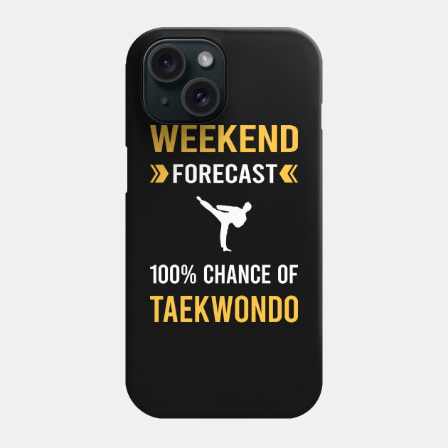 Weekend Forecast Taekwondo Tae Kwon Do Taekwon-Do Phone Case by Bourguignon Aror