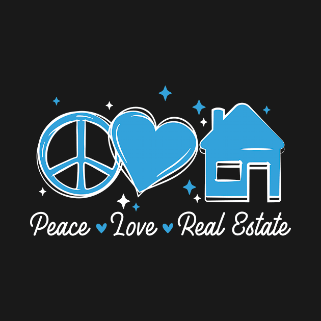 Peace Love Funny Real Estate Agent Gift by CatRobot