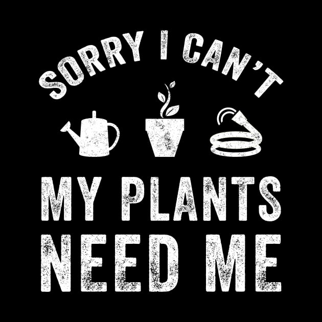 Sorry I can't my plants need me by captainmood