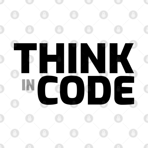 Think in Code - Programmer by Cyber Club Tees