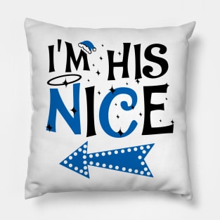 I'm His Nice Christmas Couple Shirts Pillow