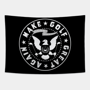 Make Golf Great Again - Gone Golfing presidential seal Tapestry