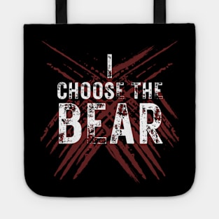 I Choose The Bear Tote