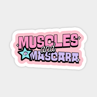 Muscles and Mascara Magnet