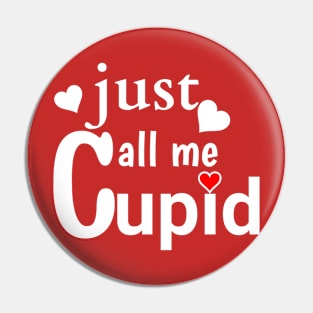 JUST CALL ME CUPID Pin