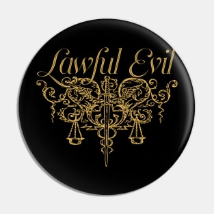 Lawful Evil Pin