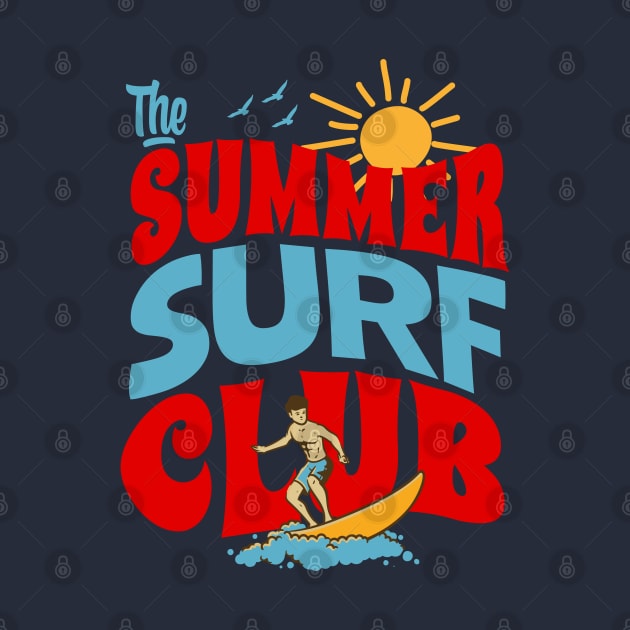 The Summer Surf Club Wavy Text Vintage Retro Ocean by DetourShirts