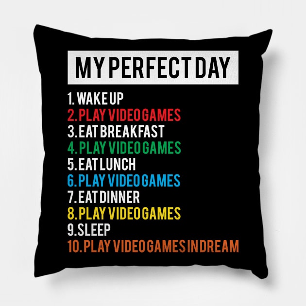 My Perfect Day Video Games Pillow by Monosshop