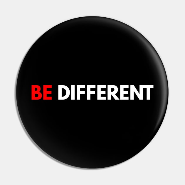 Be Different Pin by BloodLine