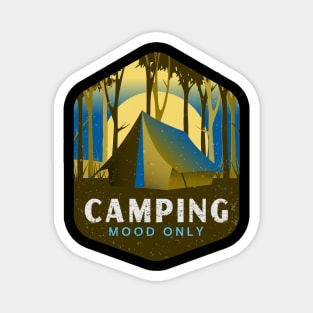 Camping Mood Only Magnet