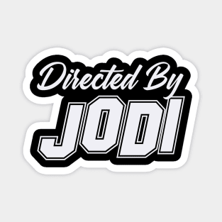 Directed By JODI, JODI NAME Magnet