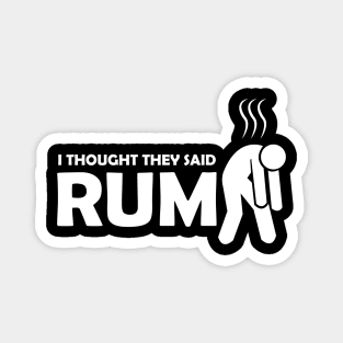 I thought they said rum Magnet