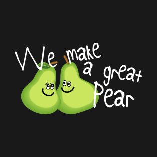 We make a great Pear T-Shirt