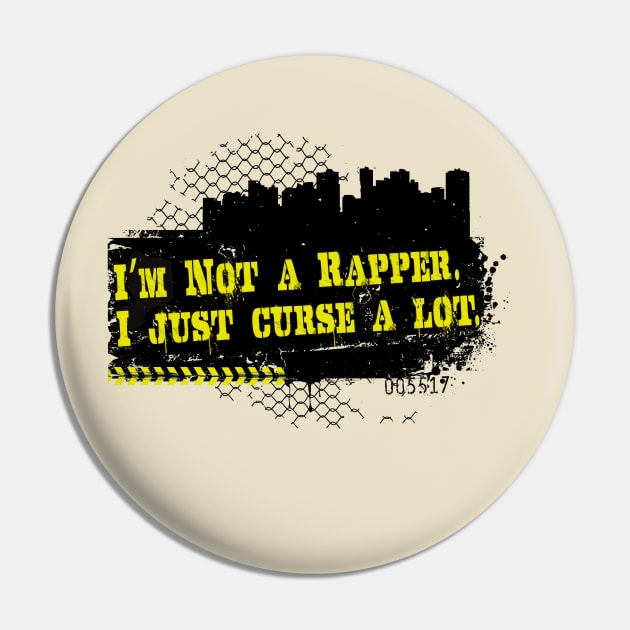 I'm not a Rapper. I just curse a lot. Pin by Alema Art