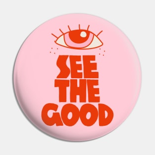 Eye See The Good - Illustration Pin