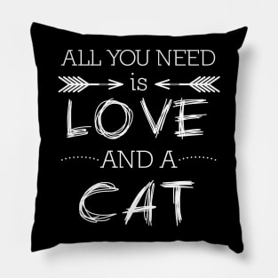 All you need is love and a cat #2 Pillow