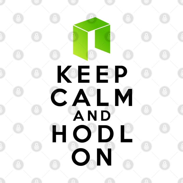 Keep calm and HODL NEO by Cryptolife