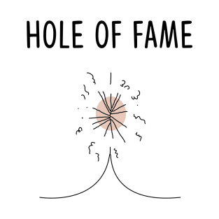 Hole of fame T-Shirt