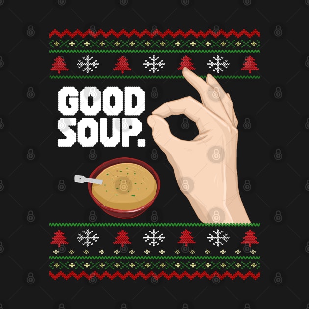 GOOD SOUP. Viral Tik Tok Meme Ugly Christmas Sweater Funny Trend Xmas Sweatshirt Shirt Gift Idea by Frontoni