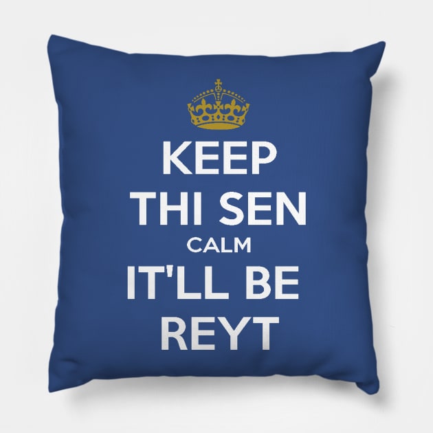 Keep Thi Sen Calm It'll Be Reyt Yorkshire Dialect White Text Pillow by taiche