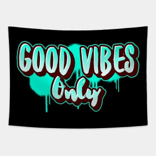 Good vibes only Tapestry