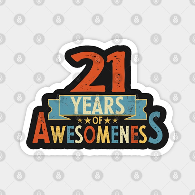 21 years of awesomeness birthday or wedding anniversary quote Magnet by PlusAdore