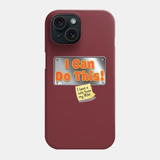 I can do this-sign Phone Case