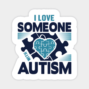 I love someone with autism Magnet