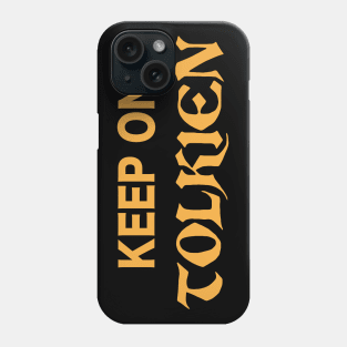 Keep On Tolkien FanArt Tribute Design Phone Case