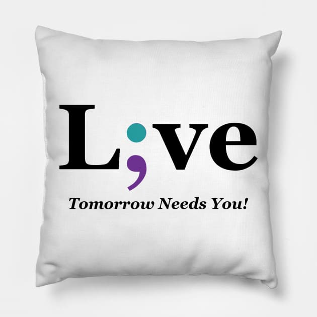 Live Semi-colon - Mental Health Awareness Design Pillow by Therapy for Christians