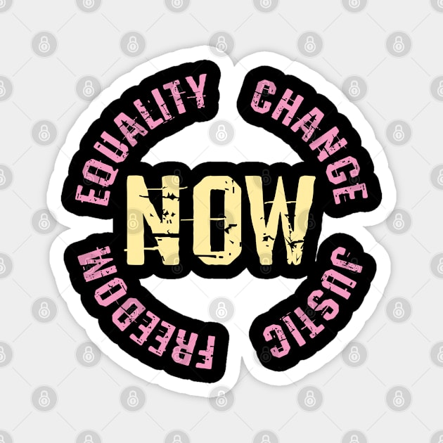 Equality, change, justice, freedom now. Protect, empower, support black lives. Smash the patriarchy. Race, gender, lgbt.  One race human. End racism. Vintage pink graphic. Magnet by IvyArtistic