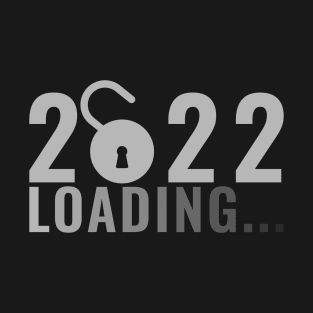 New Year - 2022 - Loading - Lockdown - Free T-Shirt