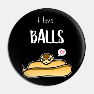 I Love Balls (Ball Python) Pin