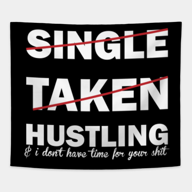 single taken hustling