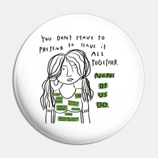 you don't have to pretend to have it all together Pin