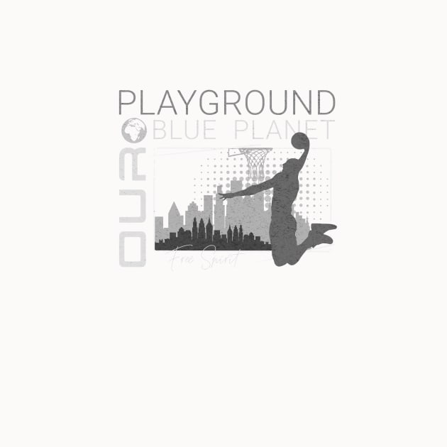 Playground Basket Ball Player Planet Earth Playground Good Vibes Free Spirit by Cubebox