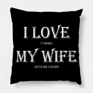 Mens I Love My Wife Shirt Funny Craft Beer Drinking TShirt Gift Pillow