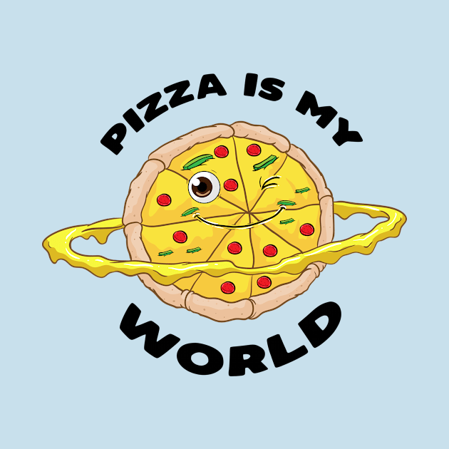 Pizza is my World shirt Fast Food Lover Pizza Fan girl by ELFEINHALB