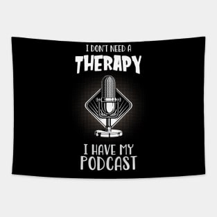 Podcast I Do Not Need Therapy Podcaster Fun Tapestry