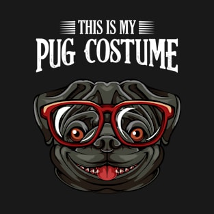 Pug - This Is My Pug Costume - Funny Dogs T-Shirt