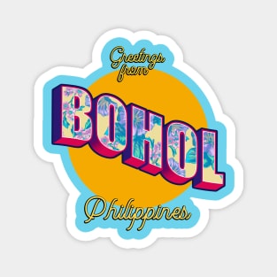 Greetings from BOHOL Philippines! Magnet