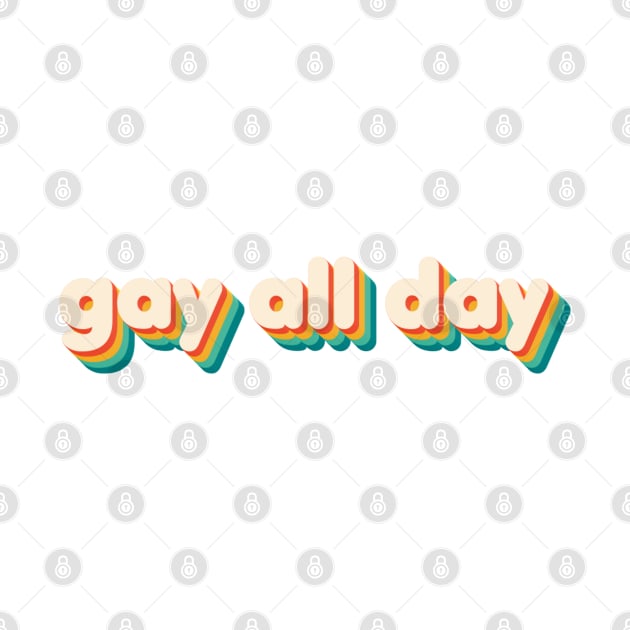 Gay All Day by NSFWSam