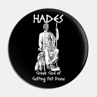 Hades, Greek God of Getting Shit Done Pin