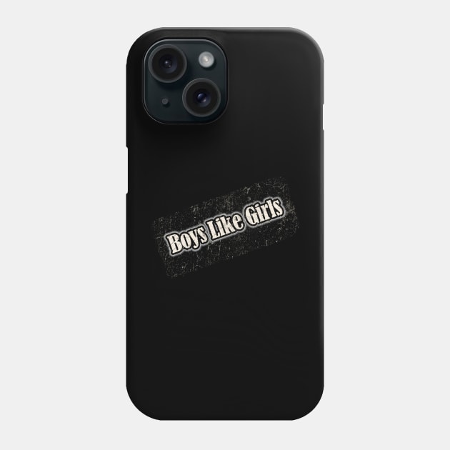 Boys Like Girls Phone Case by NYINDIRPROJEK