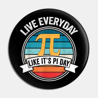 Live Every Day Like it's Pi-Day - Funny Vintage Pi Day Gift Pin